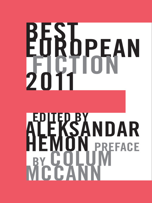 Title details for Best European Fiction 2011 by Aleksandar Hemon - Available